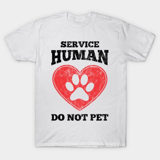 Service Human Do Not Pet T-Shirt T-Shirt by trendst